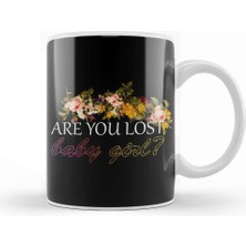 Baskı Dükkanı 365 Days Michele Are You Lost Baby Girl Flowers Kupa Bardak Porselen