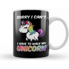 Baskı Dükkanı Sorry I Can T I Have To Walk My Unicorn Majestic Kupa Bardak Porselen