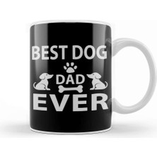 Baskı Dükkanı Best Dog Dad Ever 08 Kupa Bardak Porselen