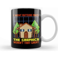 Baskı Dükkanı I Went Outside Once The Graphics Werent That Great Kupa Bardak Porselen