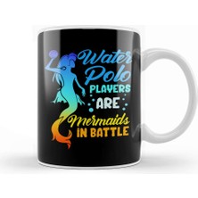 Baskı Dükkanı Water Polo Players Are Mermaids In Battle Kupa Bardak Porselen