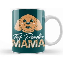 Baskı Dükkanı Toy Poodle Mama Kupa Bardak Porselen