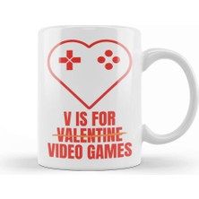 Baskı Dükkanı V Is For Video Games Valentine's Day Funny Design For Gamers Kupa Bardak Porselen