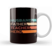 Baskı Dükkanı Husband Father Teacher Hero Dad Daddy Stepdad Poppa Husband Kupa Bardak Porselen