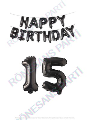 Rönesans Parti Happy Bırthday Siyah Renk Folyo Balon ve Rakam Seti Yaş 15