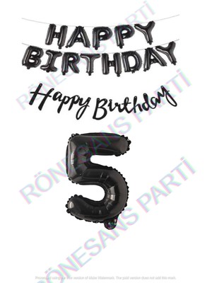 Rönesans Parti Happy Bırthday Siyah Renk Folyo Balon Kaligrafi Banner ve Rakam Seti Yaş 5