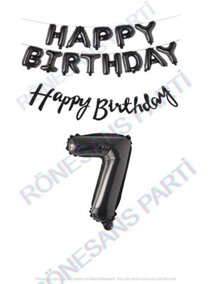 Rönesans Parti Happy Bırthday Siyah Renk Folyo Balon Kaligrafi Banner ve Rakam Seti Yaş 7