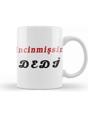 Baskı Dükkanı Incinmişsin Dedi Kupa Bardak Porselen