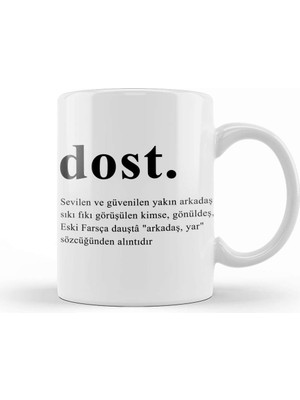 Baskı Dükkanı Dost Dosta Arkadaşa Hediye Kupa Bardak Porselen