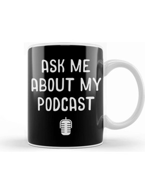 Baskı Dükkanı Ask Me About My Podcast Awesome Host Podcasting Kupa Bardak Porselen