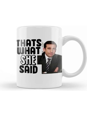 Baskı Dükkanı The Office That's What She Said Kupa Bardak Porselen