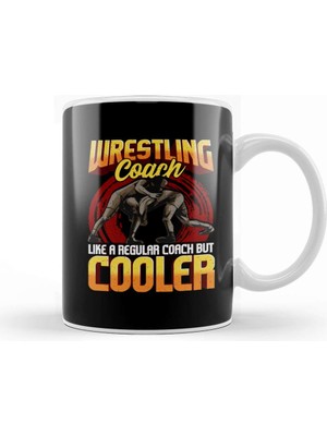 Baskı Dükkanı Wrestling Coach Like A Regular Coach But Cooler Kupa Bardak Porselen