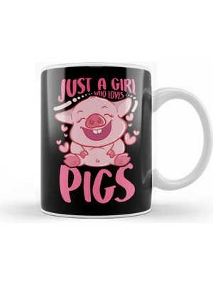 Baskı Dükkanı Adorable Just A Girl Who Loves Pigs Cute Piglet Kupa Bardak Porselen