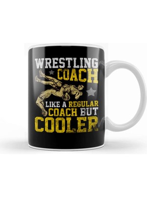 Baskı Dükkanı Wrestling Coach Like A Regular Coach But Cooler Kupa Bardak Porselen