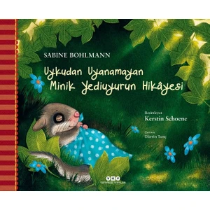 Uykudan Uyanamayan Minik Yediuyurun Hikayesi - Sabine Bohlmann