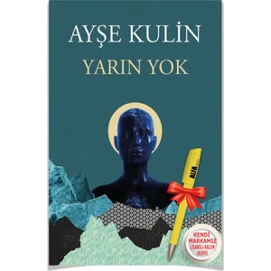 Yarın Yok - Ayşe Kulin + Alfa Moda Lisanslı Kalem