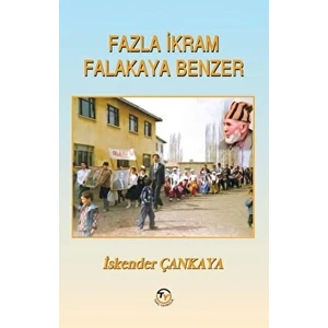 Tunç Yayıncılık Fazla Ikram Falakaya Benzer - İskender Çankaya
