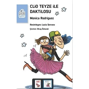 Pötikare Yayıncılık Clio Teyze ile Daktilosu - Monica Rodriguez