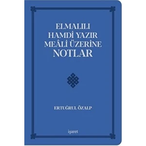 İşaret Yayınları Elmalılı Hamdi Yazır Meali Üzerine Notlar - Ertuğrul Özalp
