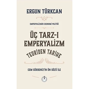 Yeni Deniz Mecmuası Üç Tarz-I Emperyalizm - Ergun Türkcan