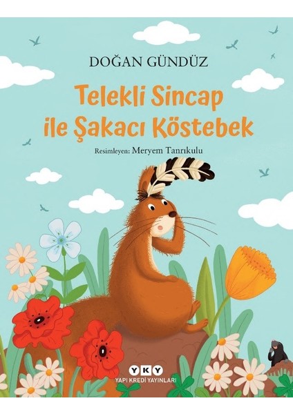 Telekli Sincap ile Şakacı Köstebek - Doğan Gündüz