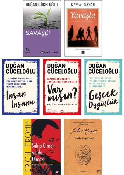 Sahip Olmak Ya Da Olmak - Erich Fromm + Yavaşla - Kemal Sayar + Irade Terapisi - Jules Payot + Savaşçı + Var Mısın? + İnsan İnsana + Gerçek Özgürlük - Doğan Cüceloğlu - 7 Kitap Set