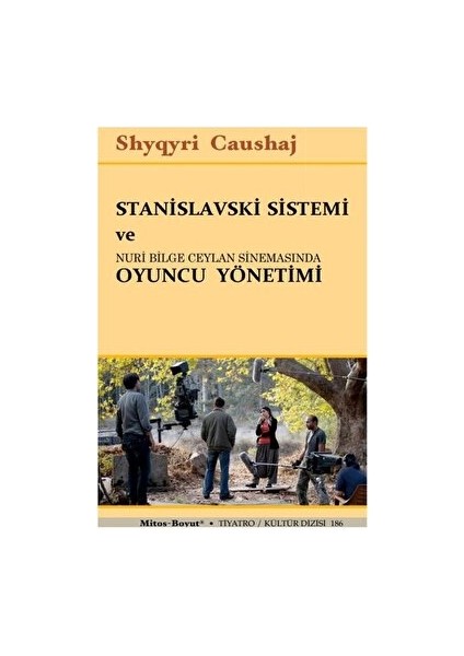 Stanislavski Sistemi ve Nuri Bilge Ceylan Sinemasında Oyuncu Yönetimi - Shyqyri Caushaj