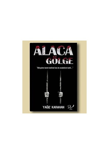 Alaca Gölge - Yağız Karahan