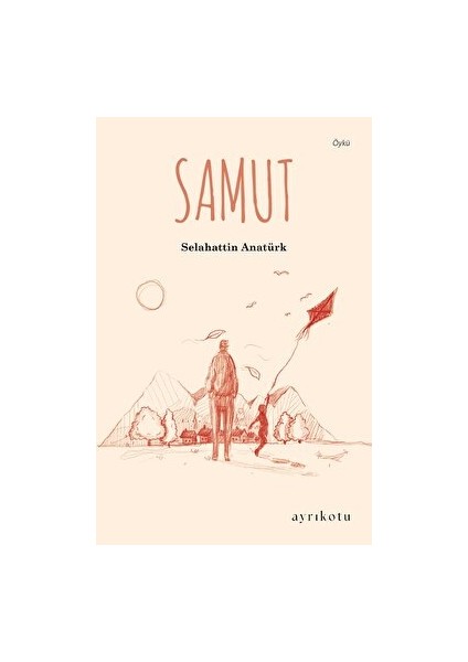 Samut - Selahattin Anatürk
