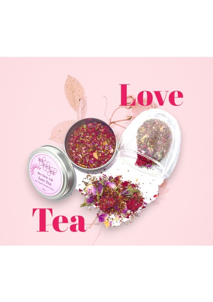 Bitki Çayı 25 gr Love Tea Her Dem Aşk :ayı Soğuk Sıcak Demleme Gurme Bitki Çayı