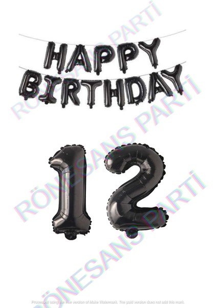 Happy Bırthday Siyah Renk Folyo Balon ve Rakam Seti Yaş 12