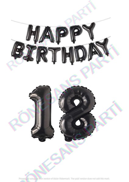 Happy Bırthday Siyah Renk Folyo Balon ve Rakam Seti Yaş 18