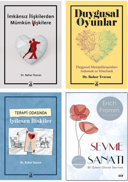 Imkansız İlişkilerden Mümkün İlişkilere - Terapi Odasında Iyileşen İlişkiler - Duygusal Oyunlar - Bahar Tezcan - Sevme Sanatı - 4 Kitap Kişisel Gelişim Seti