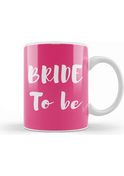 Bride To Be Loop Font Kupa Bardak Porselen