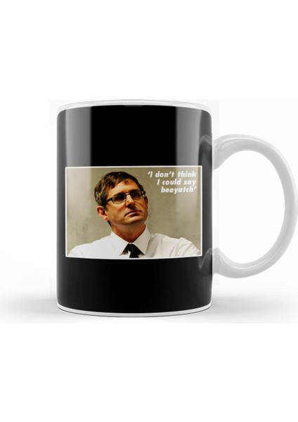 Louis Theroux Quote I Don't Think I Could Say Beeyatch Kupa Bardak Porselen