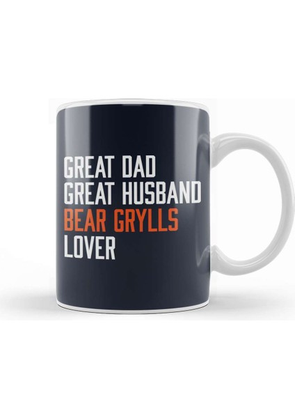 Great Dad Great Husband Bear Grylls Lover Kupa Bardak Porselen