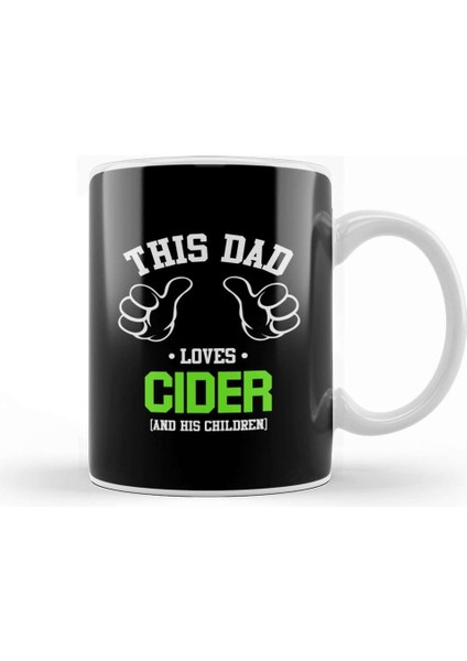 Fathers Day This Dad Loves Cider And His Children Kupa Bardak Porselen
