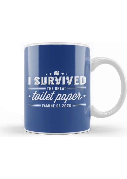 I Survived The Great Toilet Paper Famine Of 2020 Kupa Bardak Porselen
