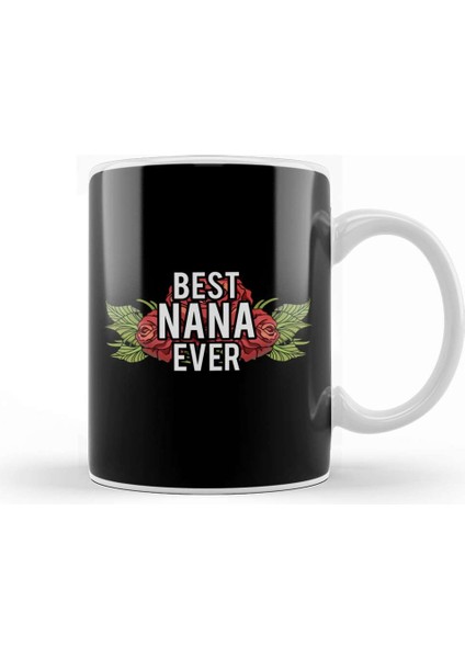 Cute & Adorable Best Nana Ever Grandma Gramgram Kupa Bardak Porselen