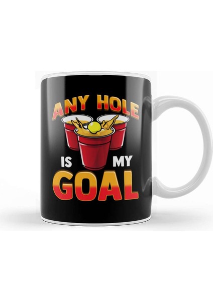 Funny Any Hole Is My Goal Frat Beer Pong Beirut Kupa Bardak Porselen