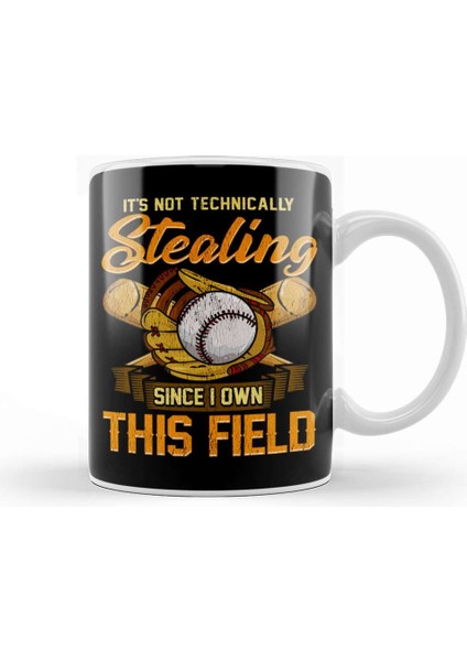 It S Not Stealing Since I Own This Field Baseball Kupa Bardak Porselen