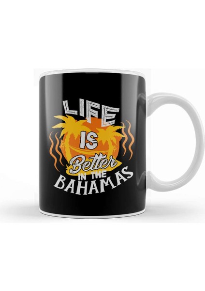 Life Is Better In The Bahamas Beach Vacation Kupa Bardak Porselen