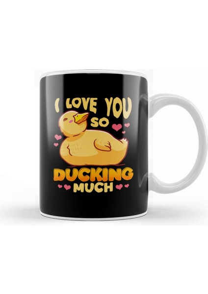 Cute & Funny I Love You So Ducking Much Duck Pun Kupa Bardak Porselen