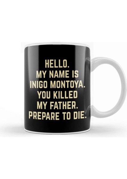 The Princess Bride Inigo Montoya Prepare To Die Kupa Bardak Porselen