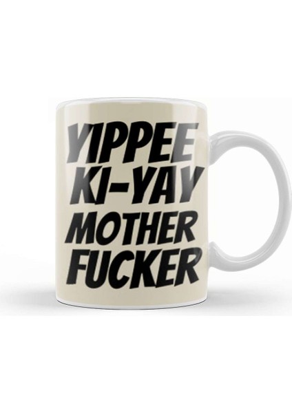 Yippee Ki Yay Mother Fucker Quote 2022 Kupa Bardak Porselen