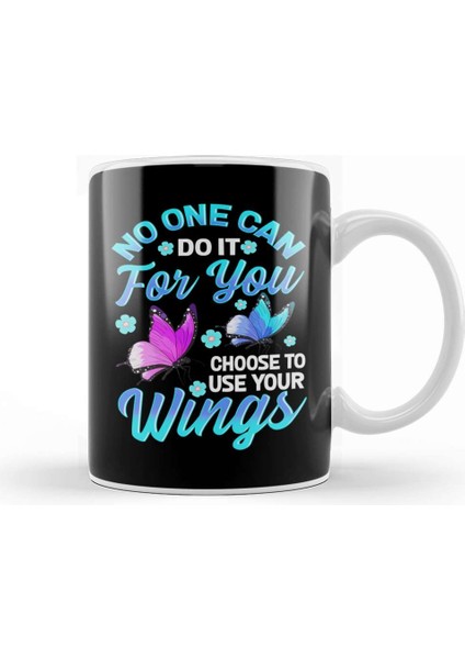 No One Can Do It For You Choose To Use Your Wings Kupa Bardak Porselen
