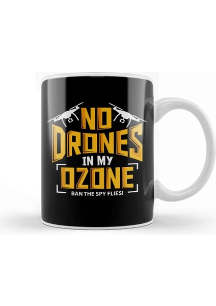 No Drones In My Ozone Ban The Spy Flies Kupa Bardak Porselen