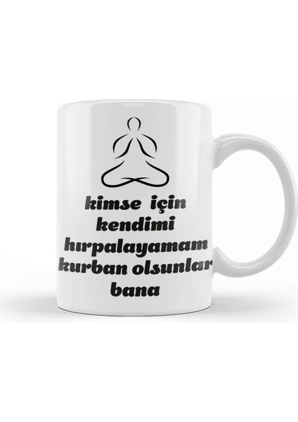Komik Söz Kurban Olsunlar Bana Kupa Bardak Porselen