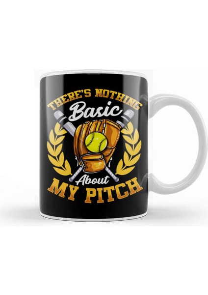 Cute There's Nothing Basic About My Pitch Softball Kupa Bardak Porselen