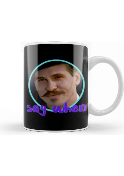 Say When Meme Kupa Bardak Porselen